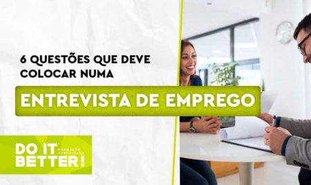 6 questões que deve colocar numa entrevista de emprego