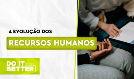 A evolução dos Recursos Humanos