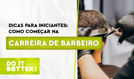 Dicas para Iniciantes: Como Começar na Carreira de Barbeiro